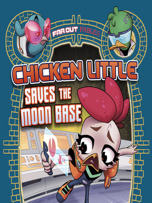 cover image of Chicken Little Saves the Moon Base